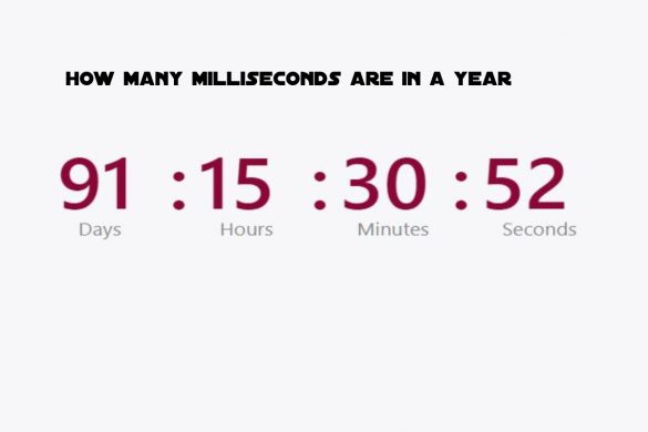 How Many Milliseconds Are In A Year