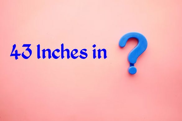 43 inches in cm