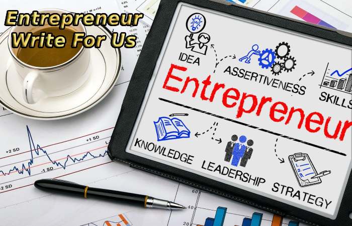 Entrepreneur Write For Us