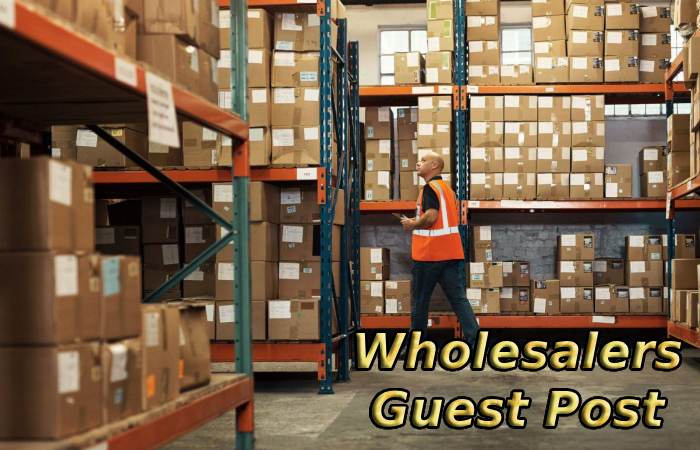 Wholesalers Guest Post