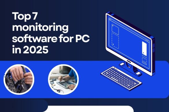 Top 7 monitoring software for PC in 2025