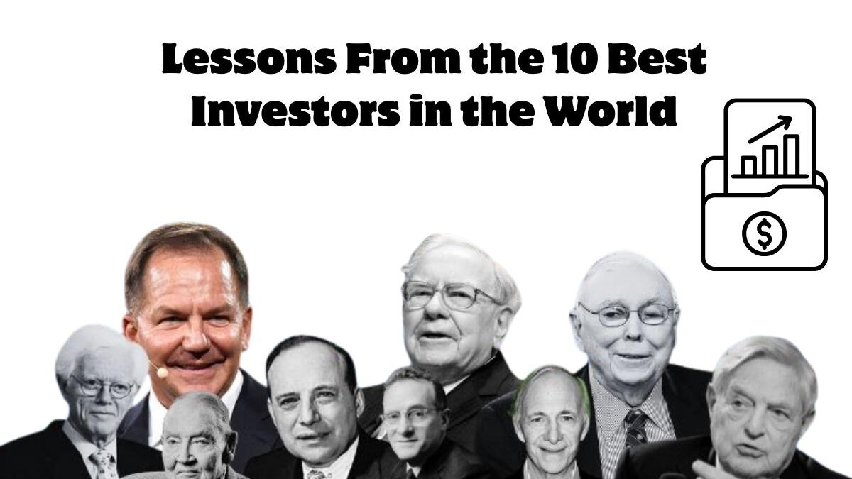 Lessons From the 10 Best Investors in the World