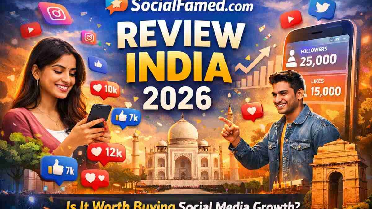 SocialFamed.com Review India: Is It Worth Buying Social Media Growth? (2026)